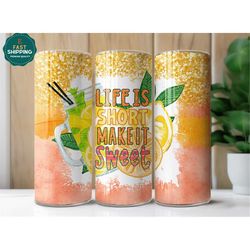 Life Is Short Make It Sweet Tumbler, Summer Tumbler For Women, Vacation Tumblers For Her, Summertime Tumbler, Vacation L