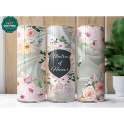 Personalized Matron of Honor Tumbler With Name, Cute Bridal Party Gift From Bride, Matron of Honor Tumbler Cup For Brida