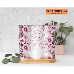 Floral Mama Tumbler For Mom for Mother's Day, Mothers Day Gift For Mama, Floral Mama Tumbler Gift for Mom from Kids, Cut