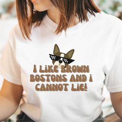 Brown Boston Terrier Shirt, Brown Boston Terrier Gifts, Boston Terrier Mom Shirt, Funny Boston Terrier, Boston Terriers,