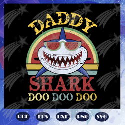 Daddy shark doo doo doo svg, daddy shark svg, fathers day svg, fathers day gift, gift for papa, fathers day lover, daugh