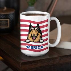 Collie 'Merica Coffee Mug, Rough Collie Gifts For Women, Mothers Day Gift From Dogs, MAGA Coffee Cup, Rough Collie Dad,