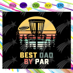 Best dad by par svg, Fathers day svg, father svg, fathers day gift, gift for papa, fathers day lover, fathers day lover