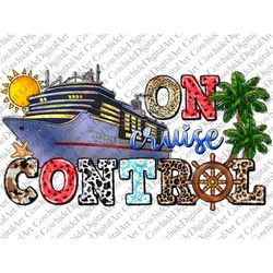 On Cruise Control, Cruise ship,Family Cruise png, Transparent PNG file for sublimation, Trip png, Summer png, Cruise png