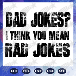 Dad jokes i think you mean rad jokes, fathers day svg, papa svg, father svg, dad svg, daddy svg, poppop svg, fathers day