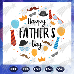 Happy fathers day svg, accessories svg, papa svg, daddy svg, fathers day svg, father svg, fathers day gift, gift for pap