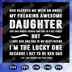 God blessed me with an angel svg, papa svg, daddy svg, fathers day svg, father svg, fathers day gift, gift for papa, fat