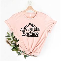 Adventure Buddies Shirt, Travel Shirts, Camping, Camping Shirt, Travel Lover Shirt, Adventure Shirt, Adventure Buddies,