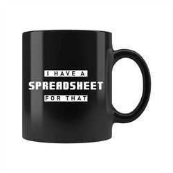 Spreadsheet Mug, Spreadsheet Master Mug, Spreadsheet Master Gift, Accountant Mug, Accountant Gift, Bookkeeper Mug, Bookk