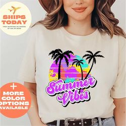 Summer Vibes Shirts, Boho Shirts, Beach shirts, Summer Shirt, Birthday Gift, Girl Friends, Shirt for Women, Mother's Day