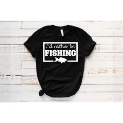 I'd Rather Be Fishing T-Shirt, Funny Shirt, Fishing Shirt, Vacation Shirt, Dad Shirt, Grandpa Shirt, Fisherman Shirt, Fa