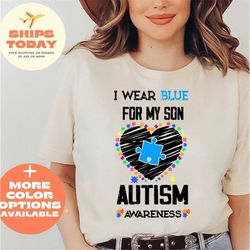 Autism Awareness Shirt for Mothers Day Gift, Autism Awareness Gift for Mothers Day, I Wear Blue for My Son Autism Awaren