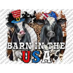barn in the usa png, western png, usa png, cow png, leopard, america hat, digital download, sublimation design, png file