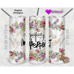 Floral Tumbler Wrap PNG, Perfectly Imperfect PNG, Christian Tumbler Wrap, 20 Oz Skinny Tumbler Sublimation Design, Seaml
