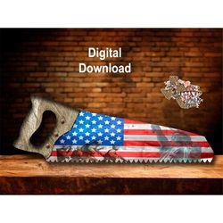 American Flag Statue Of Liberty Farm Hand Saw Farmhouse Wall Hanger Sign Sublimation Digital Download PNG