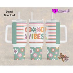 Good Vibes Tumbler Wrap, Retro Tumbler Wrap, Watercolor Tumbler Wrap, 40oz Sublimation Tumbler PNG, Seamless Design