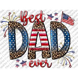 Best Dad Ever Png, Dad Sublimation Design, Dad Png, Father's Day Png, USA Dad Png, American Dad Png, 4th Of July Png, Di