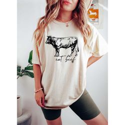 Cow Shirt, Eat Beef Shirt, Farm Animal Shirt, Cottage Core Cow Shirt, Country Girl Shirt, Retro Vintage Western Tee, Cow