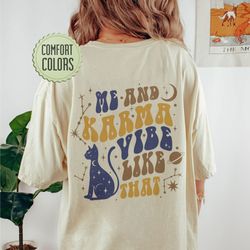 me and karma vibe like that comfort colors shirt, karma is a cat shirt, swiftie merch