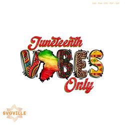 juneteenth vibes only african pattern juneteenth png silhouette files