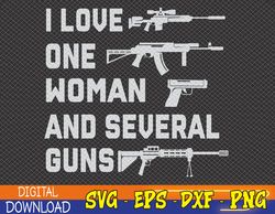 I Love One, Funny Gun, Gun Rights, Pro Gun,2nd Amendment, Republican ,Gun Owner, Svg, Eps, Png, Dxf, Digital Download