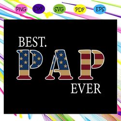 Best Pap ever svg, fathers day svg, Pap svg, fathers day gift, dad gift, fathers day lover, fathers day lover gift, dad