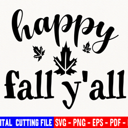 Fall Svg, Happy Fall Y'all Svg, Digital Cut File, Autumn Svg, Hand Drawn Leaves, Leaf Svg, Thanksgiving Svg