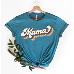Retro Mama Shirt,Mama Shirt,Mommy Shirt,Gift for Mom,Gift for Her,Mothers Day,Mom Life Tshirt,Mom to be Shirt, Mom Life