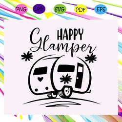 happy camper, camping svg, camping lover, gift for camping lover, happy camping, camping shirt, camping lady, camper svg