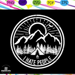 I hate people, camping svg, camping lover, gift for camping lover, happy camping, camping shirt, camping lady, camper sv