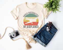 Easily Distracted by Airplanes, Gift for Airplane Lover, Aviation Shirt, Funny Pilot