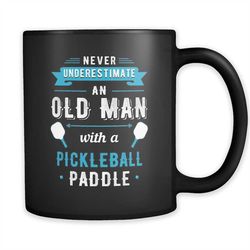 Never Underestimate An Old Man With A Pickleball Paddle Mug, Pickleball Mug, Pickleball Gift, Pickleball Coach, Funny Pi
