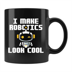 Robotic Mug, Robotic Gift, Robotic Engineer Mug, Robot Lover Gift, Robot Addict Mug, Robotic Workshop Mug, Robotic Engin
