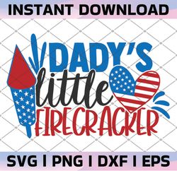 Daddy's Little Firecracker SVG Cut File, printable vector clip art, 4th Of July Shirt Print, Independence Day SVG