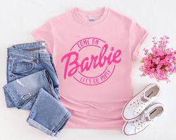come on barbie let's go party shirt, barbie shirt, vintage doll shirt, retro doll baby shirt, party girls shirt