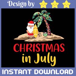 Christmas in July SVG, Santa SVG, Vacation SVG, Mid of Year SVG, Summer Vacation Png, Summer Santa Png, Holiday Vacation