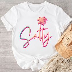 Salty Beach shirt, Salty Summer Vibes Shirt, Vacation Shirt, Travel Shirt, Dont Be Sa