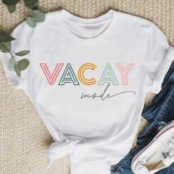 Vacay Mode Shirt, Vacation Shirt, Camping Shirt, Travel Shirt, Adventure Shirt, Road