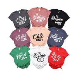 The Bride One Shirt, The Bossy, Loud, Quiet, Crazy, Favorite, Funny, Classy, Wild, Sassy One Shirt, Bridal Party Shirt,