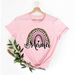 Leopard Print Rainbow Mama Shirt, Mom Mothers Day Gift, Mom Shirt Mom T-Shirt, New Mom Shirt, New Mom T-Shirt,Mom Birthd