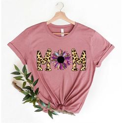 Mom Leopard print Shirt,  Mom sunflower Shirt, Gift for Wife, Mama Shirt, First Mother's Day, Gifts for Women mothers da