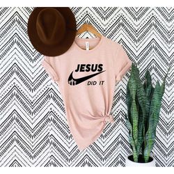 jesus did i shirt,feminist shirt,christian shirt,religious shirt,jesus christiant-shirt,christian gift,jesus did it hood