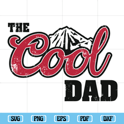The Cool Dad Svg, Fathers Day Svg, Fathers Day Gift, Dad Gift, Gift for Dad, Cool Dad Gift, Best Dad Ever Svg