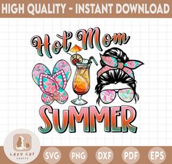 Hot Mom Summer Png, Messy Bun Mom, Summer Sublimation Png,Sublimation files ,Sublimation Png, Designs Downloads, PNG Cli