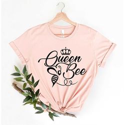 Queen Bee Shirt , Gift Shirt for Friend, Queen Shirt, Bee Shirt, Gift For Her, Boss Lady Shirt, Boss Woman Shirt, Shirt