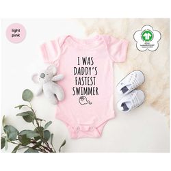 I Was Daddy's Fastest Swimmer Onesie, Newborn Baby Onesies, Baby Shower Gift, Organic Cotton Baby Bodysuit, Pregnancy Ba