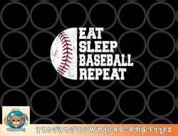 Eat Sleep Baseball Repeat Baseball Player Funny Baseball png, digital download copy