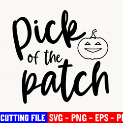 Pick Of The Patch Svg, Fall Svg, Digital Cut File, Autumn Svg, Pumpkin Svg, Cute Fall Svg, Harvest Svg, Pumpkin Patch