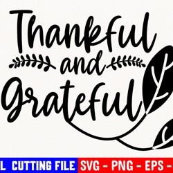 Thankful And Grateful Svg, Fall Svg, Grateful Svg, Digital Cut File, Autumn Svg, Thankful Svg, Thanksgiving Svg