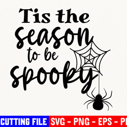 Tis The Season To Be Spooky Svg, Halloween Svg File, Hand Lettered Svg, Digital Cut File, Spider Svg, Halloween Cut File